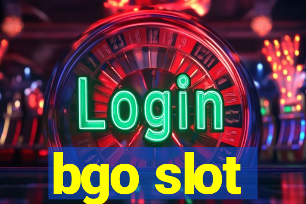 bgo slot