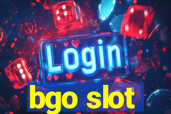 bgo slot