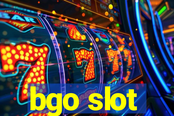 bgo slot