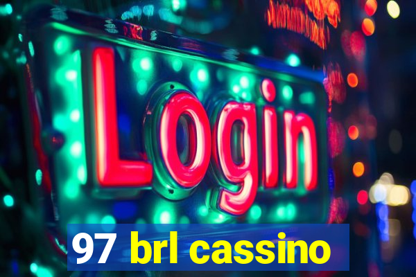 97 brl cassino