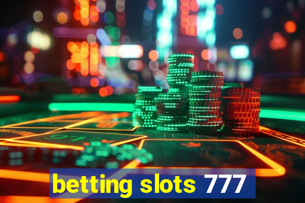 betting slots 777