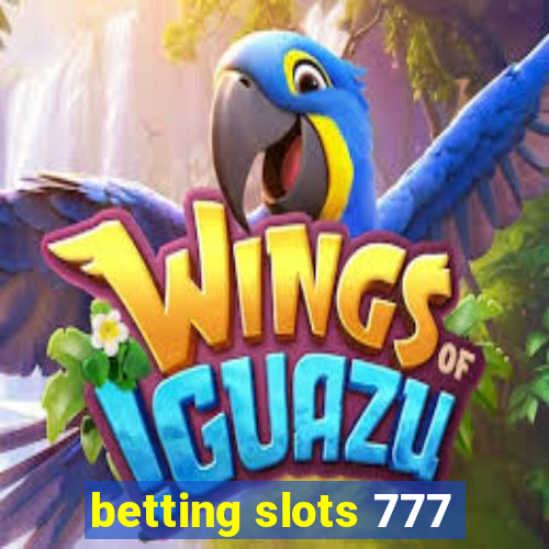 betting slots 777