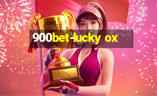 900bet-lucky ox