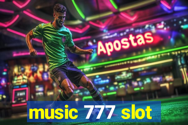 music 777 slot