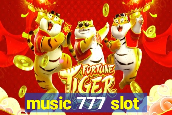 music 777 slot