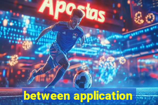 between application