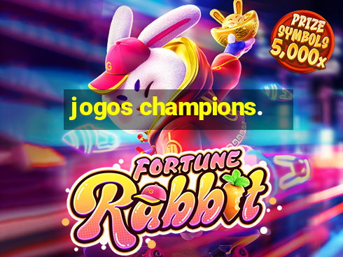 jogos champions.