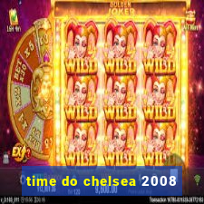 time do chelsea 2008