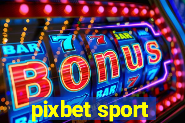 pixbet sport