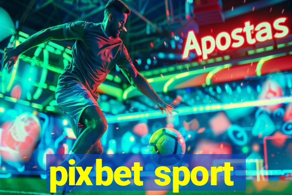 pixbet sport