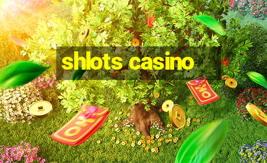 shlots casino