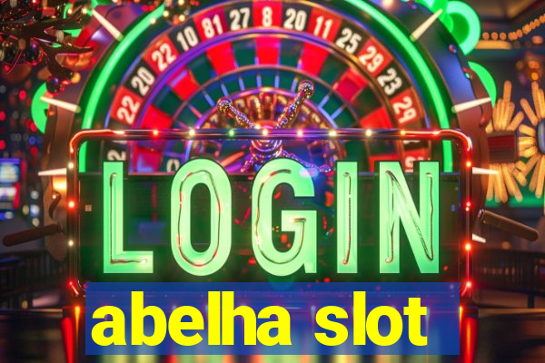 abelha slot