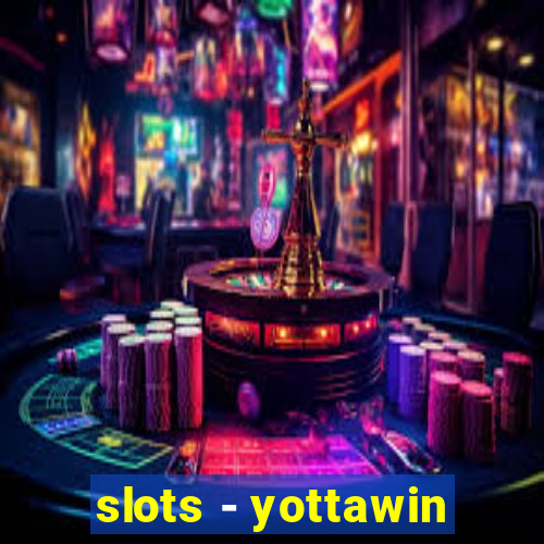 slots - yottawin