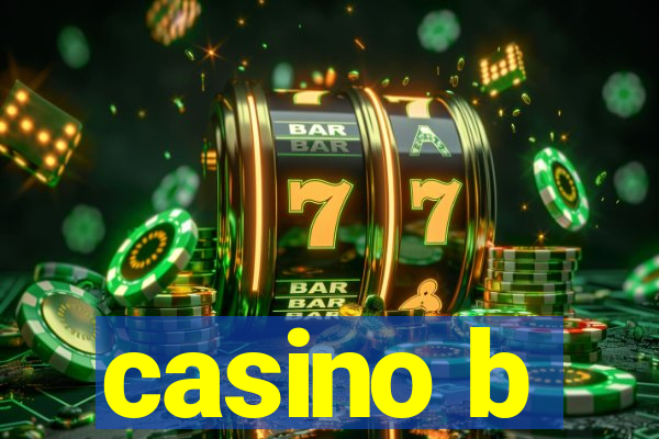 casino b