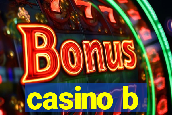 casino b