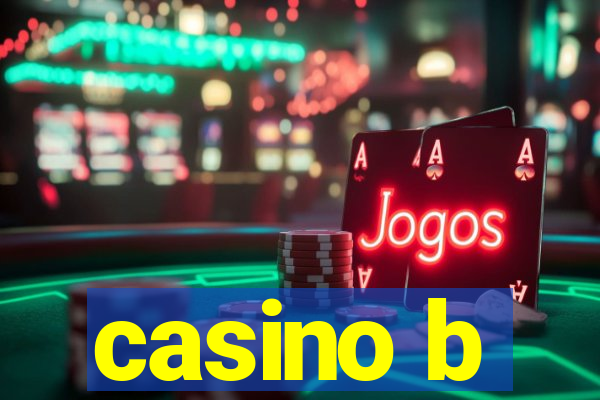 casino b