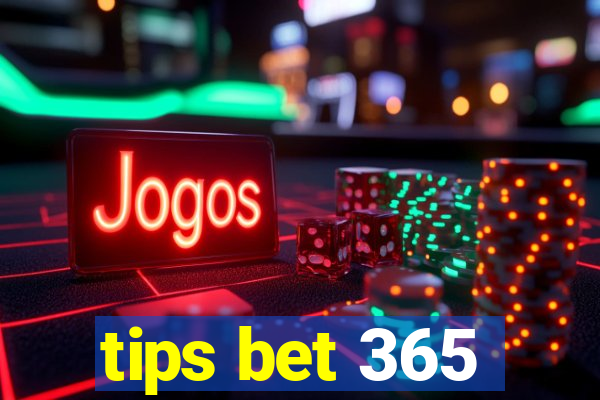 tips bet 365