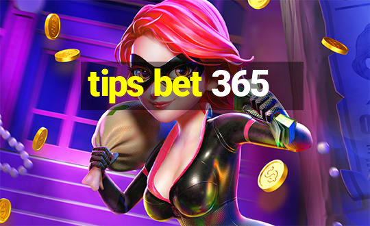 tips bet 365