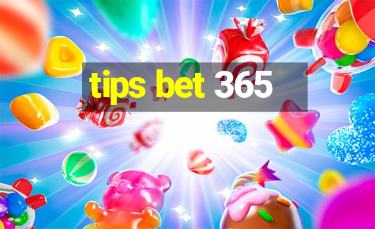 tips bet 365