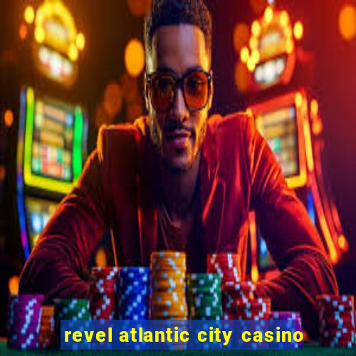 revel atlantic city casino