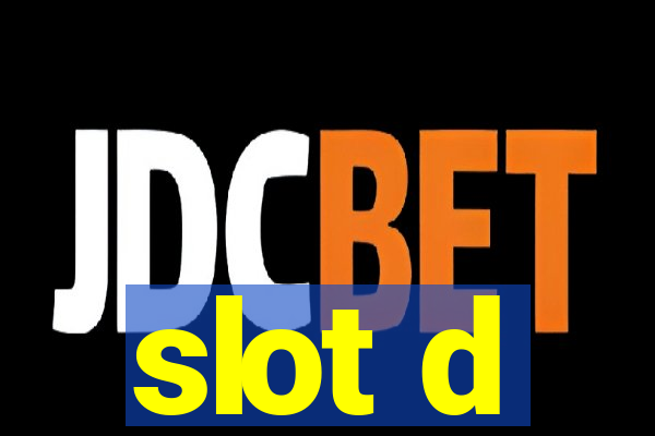 slot d