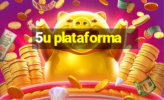 5u plataforma