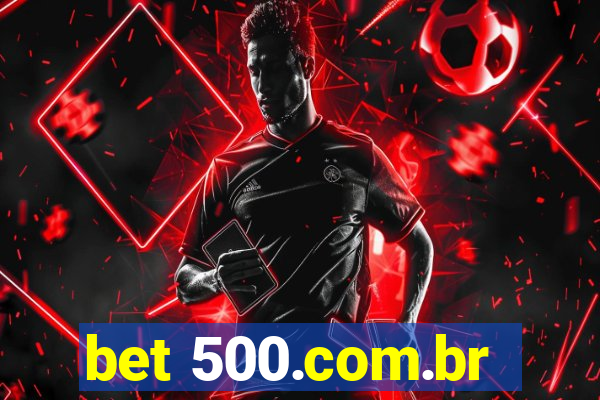 bet 500.com.br