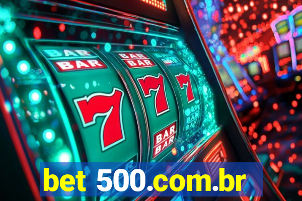 bet 500.com.br