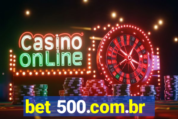 bet 500.com.br