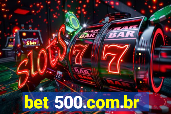 bet 500.com.br