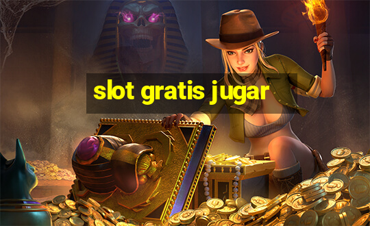 slot gratis jugar