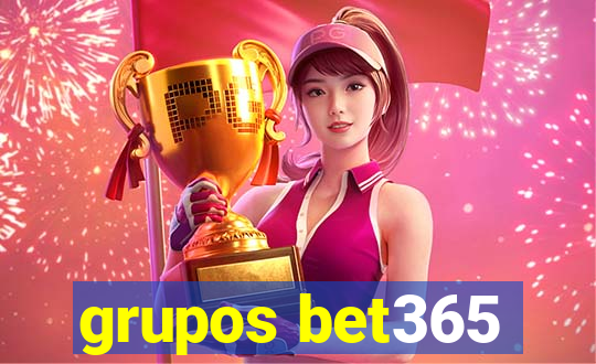 grupos bet365