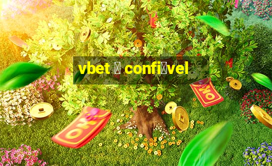 vbet 茅 confi谩vel