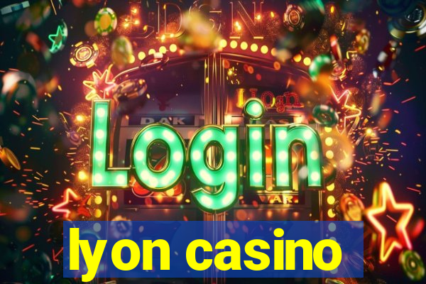 lyon casino