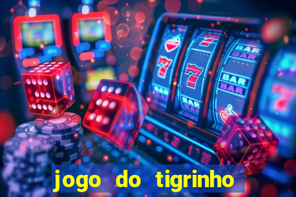 jogo do tigrinho cartao de credito