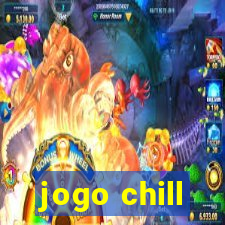 jogo chill