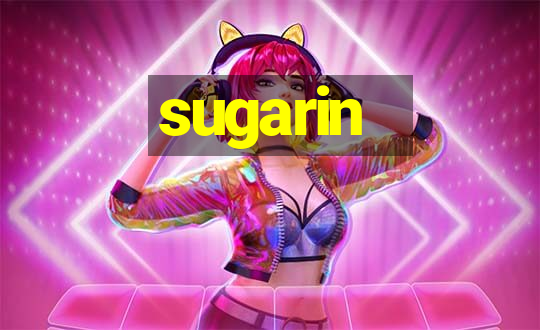 sugarin