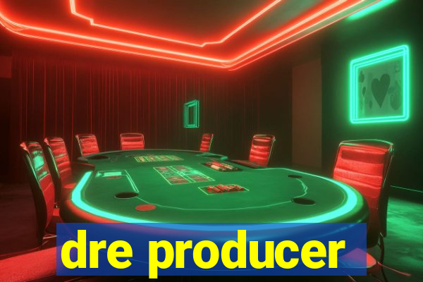 dre producer