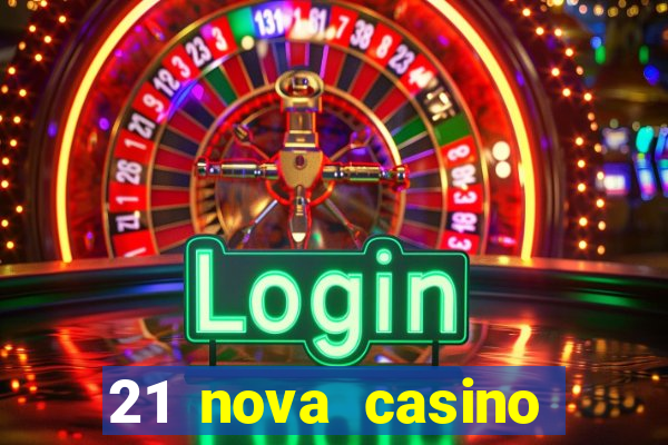 21 nova casino free download