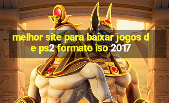 melhor site para baixar jogos de ps2 formato iso 2017