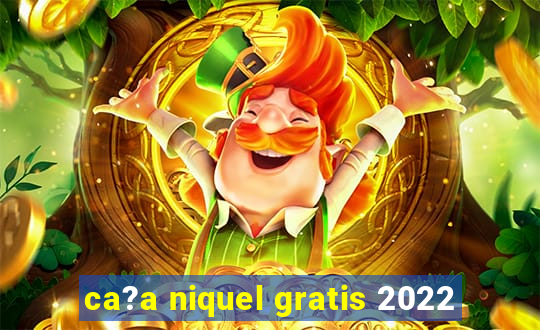 ca?a niquel gratis 2022