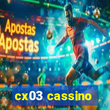 cx03 cassino