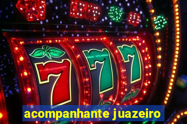 acompanhante juazeiro