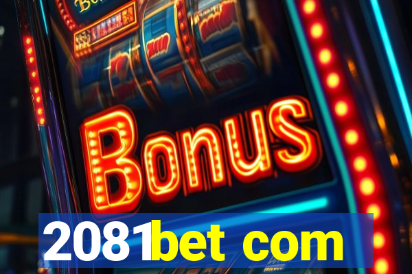 2081bet com