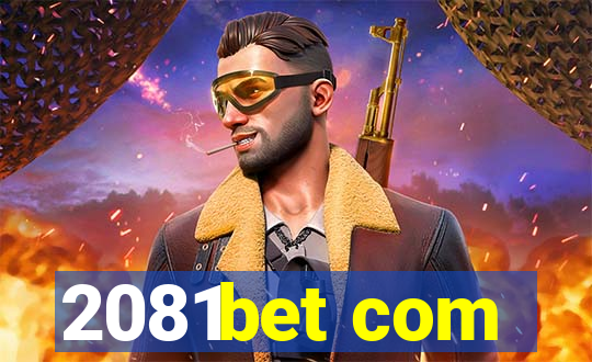 2081bet com