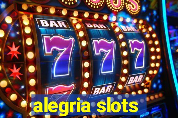 alegria slots