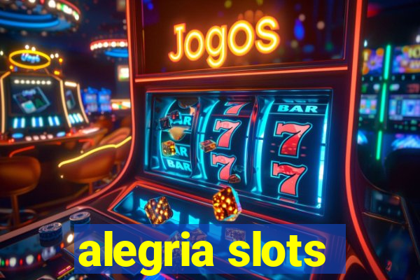 alegria slots