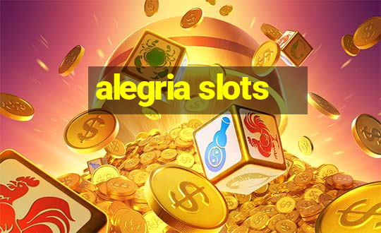 alegria slots