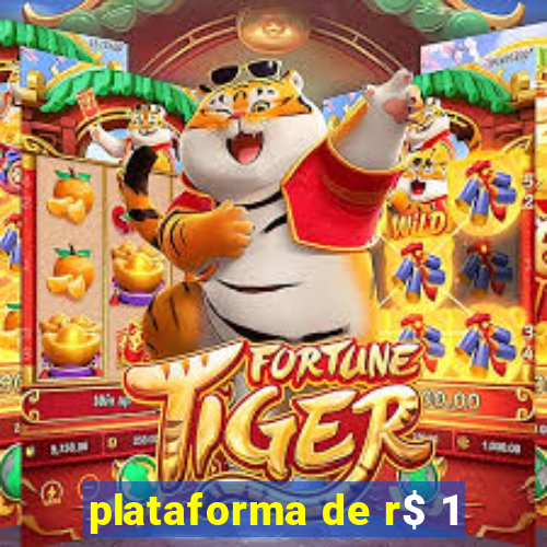 plataforma de r$ 1