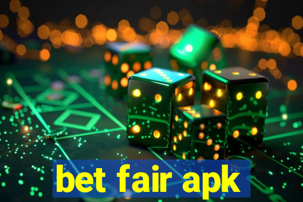 bet fair apk